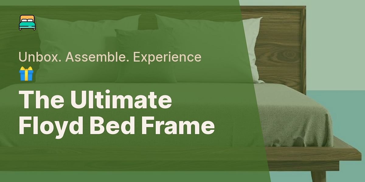 Floyd Bed Frame Unboxing, Assembly, and User Experience