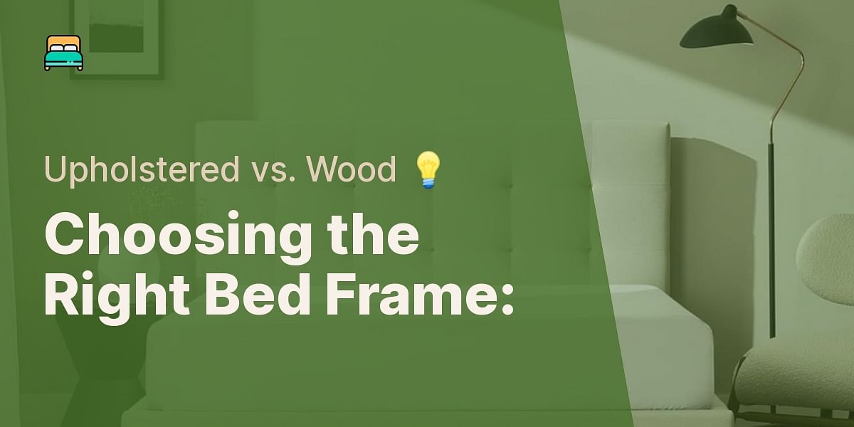 Upholstered vs. Wood Bed Frame Which One is Right for You?