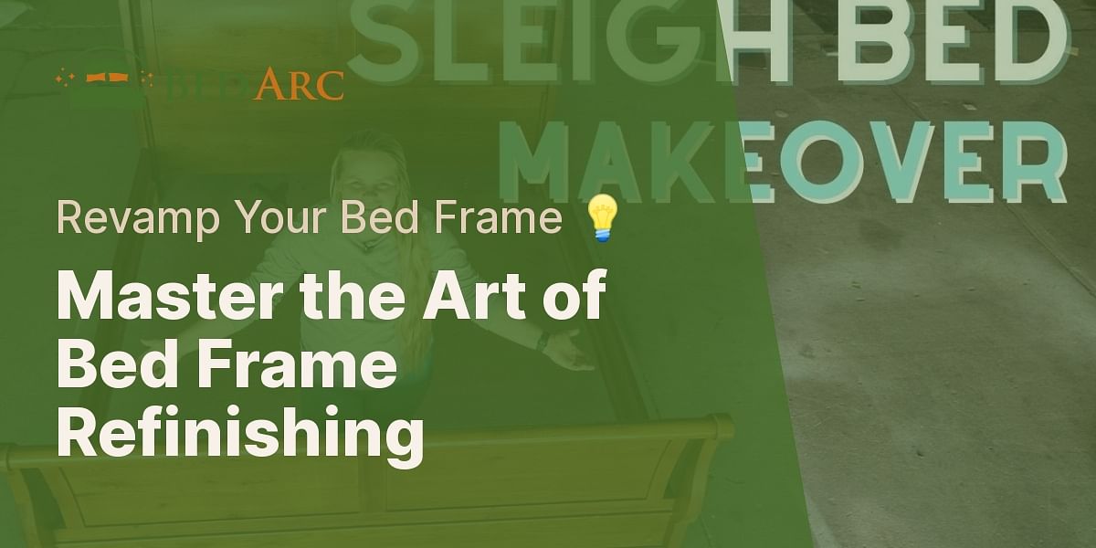 How to refinish a bed frame?