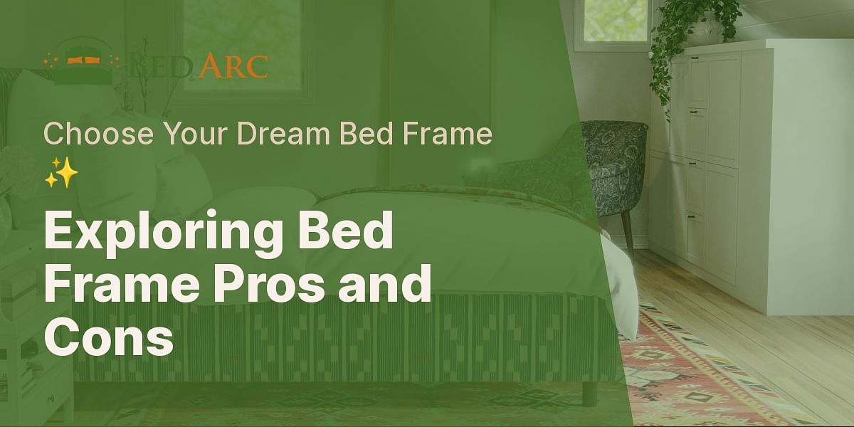 What are the advantages and disadvantages of different bed frames?