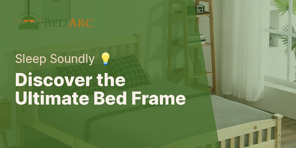 What is the most sturdy bed frame?