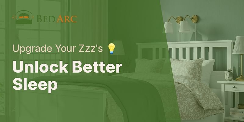 Unlock Better Sleep - Upgrade Your Zzz's 💡