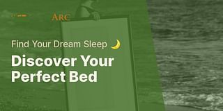 Discover Your Perfect Bed - Find Your Dream Sleep 🌙