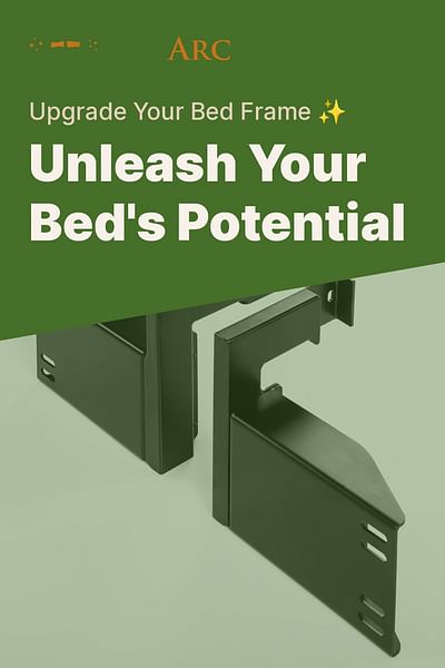 Unleash Your Bed's Potential - Upgrade Your Bed Frame ✨