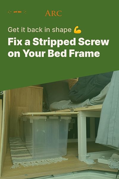 Fix a Stripped Screw on Your Bed Frame - Get it back in shape 💪