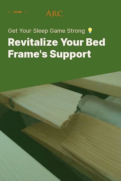 Revitalize Your Bed Frame's Support - Get Your Sleep Game Strong 💡