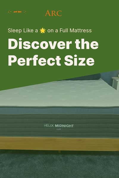 Discover the Perfect Size - Sleep Like a 🌟 on a Full Mattress